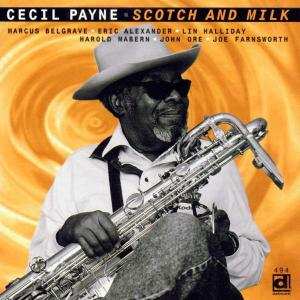 CD Cecil Payne: Scotch And Milk 640988