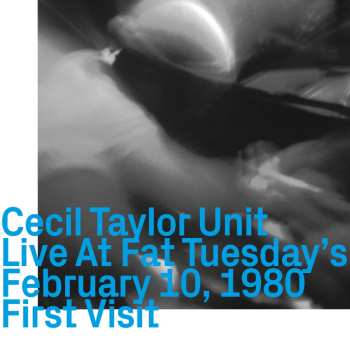 Album Cecil Taylor: Live At Fat Tuesday's February 10, 1980 First Visit