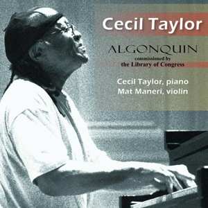 CD Cecil Taylor: Algonquin 516932