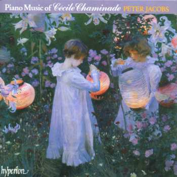 CD Cecile Chaminade: Piano Music Of Cécile Chaminade 654987