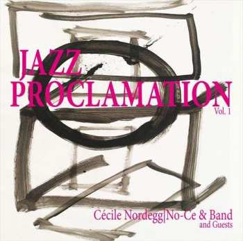 Album Cécile Nordegg: Jazz Proclamation Vol.1