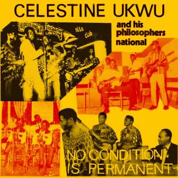 Celestine Ukwu & His Philosophers National: No Condition Is Permanent