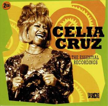 Celia Cruz: The Essential Recordings