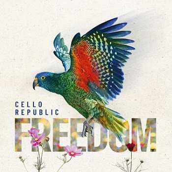 Album Cello Republic: Freedom