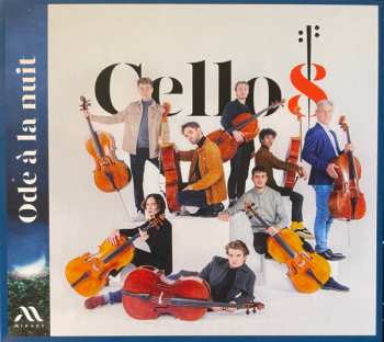 Album Cello8: Ode A La Nuit