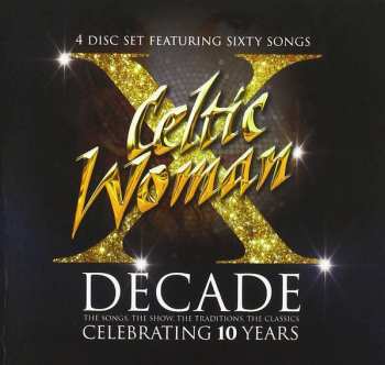 Album Celtic Woman: Decade: The Songs, The Show, The Traditions, The Classics