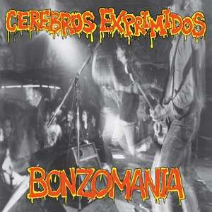 Album Cerebros Exprimidos: Bonzomania