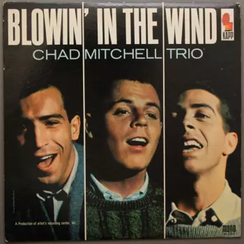 The Chad Mitchell Trio: Blowin' In The Wind