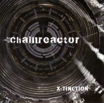 Album Chainreactor: X-Tinction