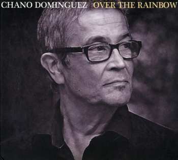 Chano Domínguez: Over The Rainbow