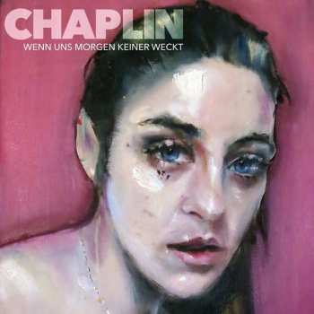 Album Chaplin: Wenn Uns Morgen Keiner Weckt