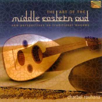 CD شربل روحانا: The Art Of The Middle Eastern Oud 425386