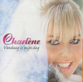 Album Charlene: Vandaag Is Mijn Dag