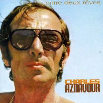 Album Charles Aznavour: Entre Deux Rêves