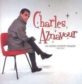 Album Charles Aznavour: Les Annees Ducretet Thomson 1952 - 1959