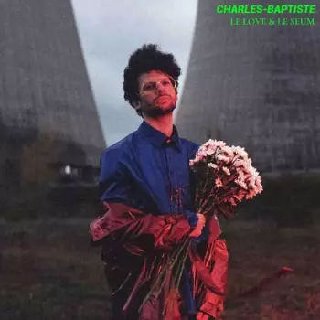 Charles-Baptiste: Le Love & Le Seum