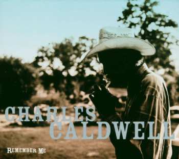 CD Charles Caldwell: Remember Me 455614