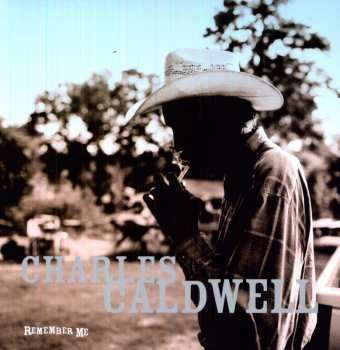 LP Charles Caldwell: Remember Me 584684