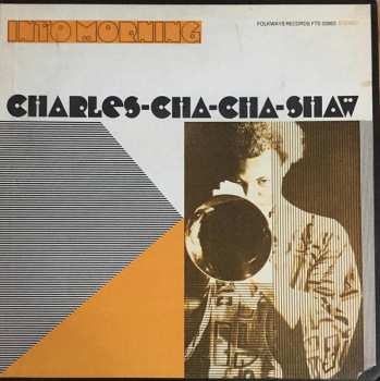 Album Charles Cha Cha Shaw: Into Morning