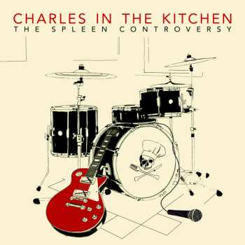 Album Charles In The Kitchen: 7-spleen Controversy