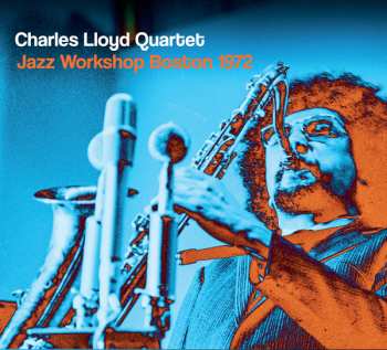 Album Charles Lloyd: Jazz Workshop Boston 1972