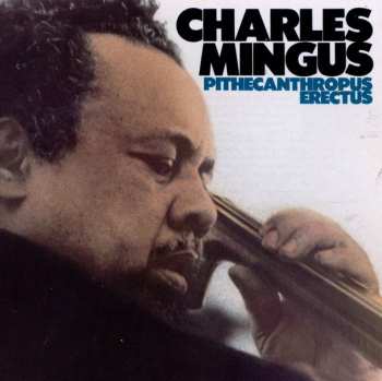 CD Charles Mingus Jazz Workshop: Pithecanthropus Erectus 646208