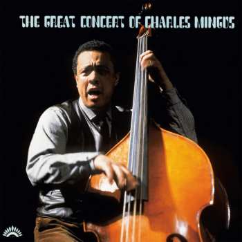 2CD Charles Mingus: The Great Concert Of Charles Mingus 613198