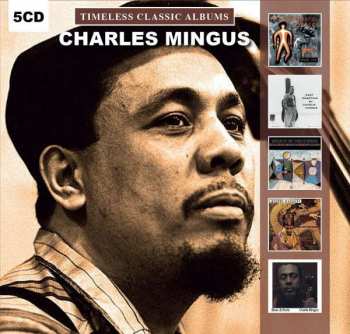 Album Charles Mingus: Timeless Classic Albums