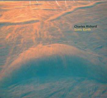 Album Charles Richard: Sonic Earth