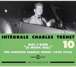 Album Charles Trenet: Intégrale Charles Trénet Vol. 10: "Moi J'aime Le Music Hall"