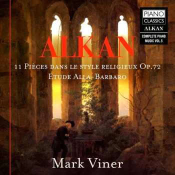 Album Charles-Valentin Alkan: 11 Pieces Dans Le Style Religieux Op.72