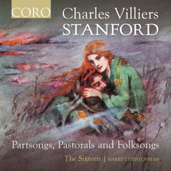 CD Charles Villiers Stanford: Chorwerke "partsongs, Pastorals And Folksongs" 630276