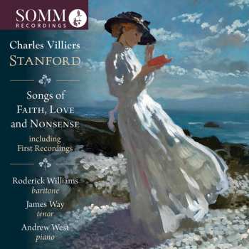 Album Charles Villiers Stanford: Songs Of Faith, Love And Nonsense