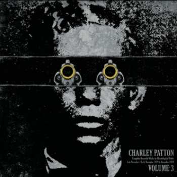 LP Charley Patton: Complete Recorded Works In Chronological Order Volume 3 610848