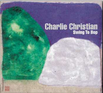 Album Charlie Christian: Swing To Bop