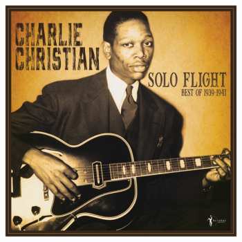 Album Charlie Christian: The Best Of Charlie Christian: Solo Flight (1939-41)