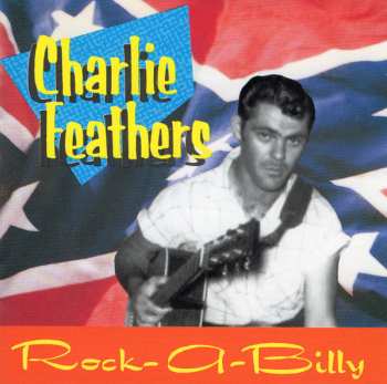 CD Charlie Feathers: Rock-A-Billy 645753