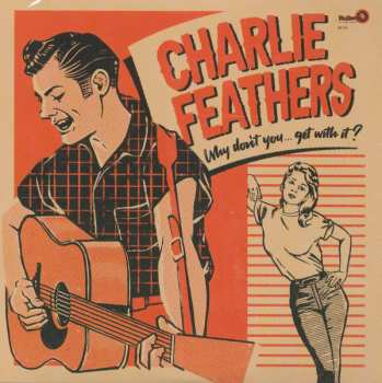 Album Charlie Feathers: Why Don't You... Get With It?