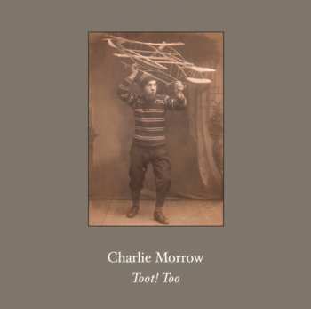 Album Charlie Morrow: Toot! Too