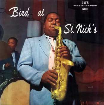 LP Charlie Parker: Bird At St. Nick's 565762