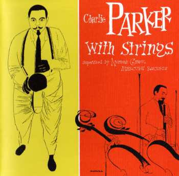 Album Charlie Parker: Charlie Parker With Strings