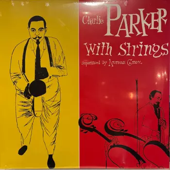 Charlie Parker With Strings: Charlie Parker With Strings