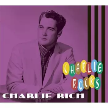 Charlie Rich: Charlie Rocks