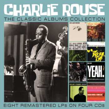 4CD Charlie Rouse: The Classic Albums Collection 627715