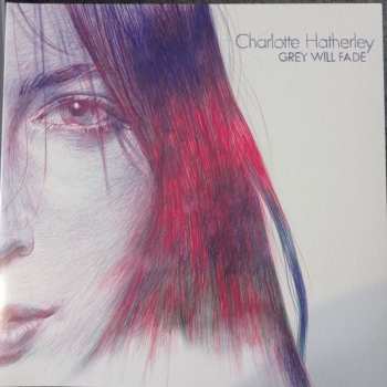 LP Charlotte Hatherley: Grey Will Fade CLR | LTD 605009