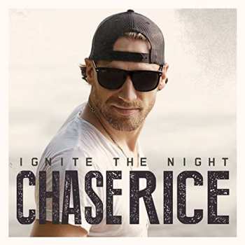 CD Chase Rice: Ignite The Night 541251