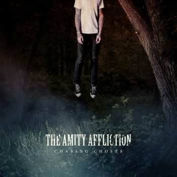 Album The Amity Affliction: Chasing Ghosts