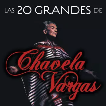 Las 20 Grandes De Chavela Vargas