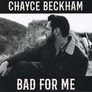 CD Chayce Beckham: Bad For Me 626694