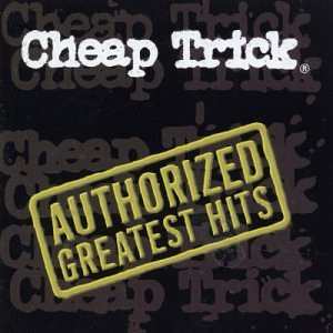 Album Cheap Trick: Authorized Greatest Hits